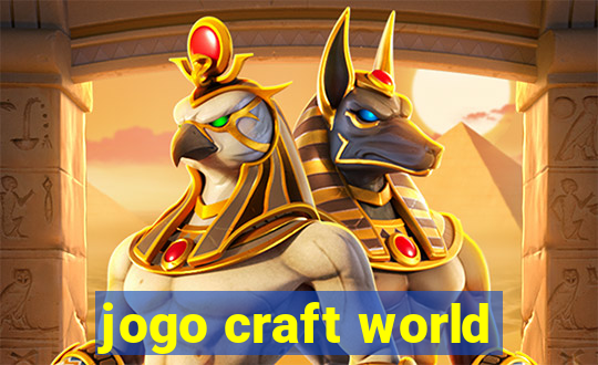 jogo craft world